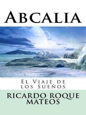 cover image of Abcalia, El Viaje de los Sueños